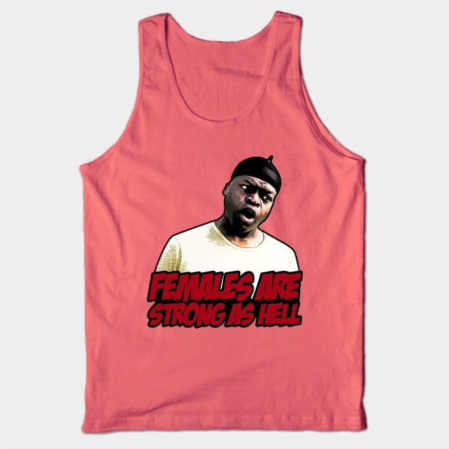 Females are strong as hell Tank Top by creativespero